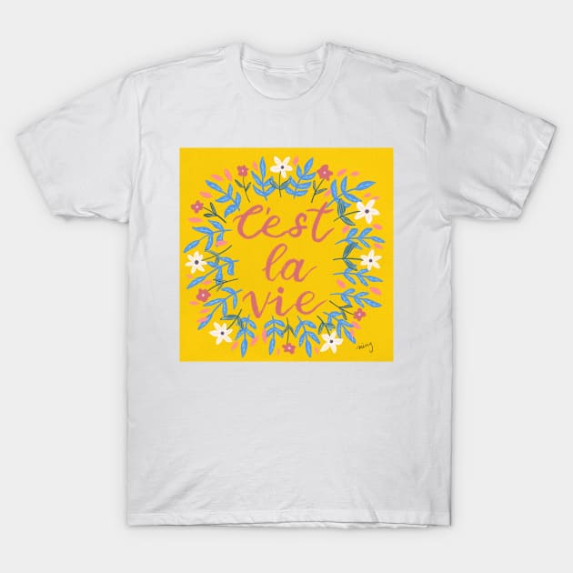 C'est La Vie Yellow | Floral Wreath | Quote T-Shirt by thewhimsicalrepose